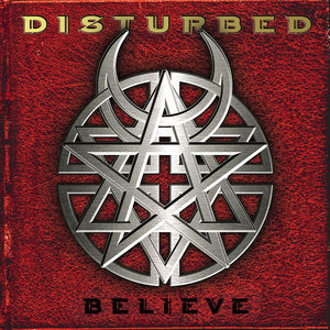Believe , Disturbed