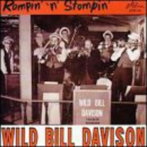 Rompin & Stompin , Wild Bill Davison
