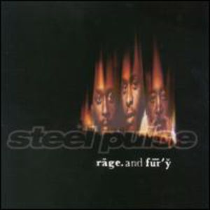Rage & Fury , Steel Pulse