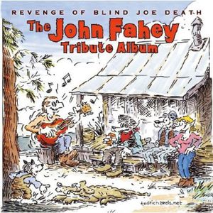 John Fahey Tribute Album: Revenge of Blind Joe [Import] , Various Artists