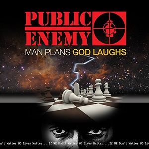 Man Plans God Laughs [Explicit Content] , Public Enemy