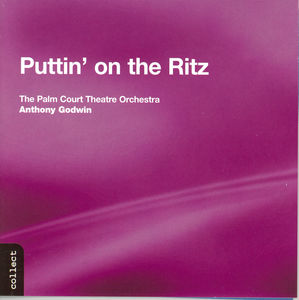 Puttin on the Ritz , Palm Court Theatre Orchestra