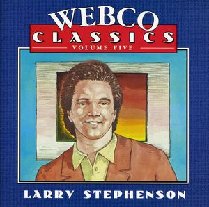 Webco Classics 5 , Larry Stephenson