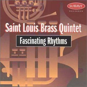 Fascinating Rhythms , St. Louis Brass Quintet