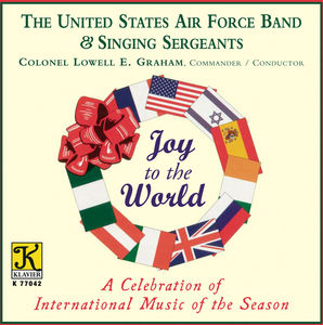 Joy to the World , U.S. Air Force Band & Singing Sergeants