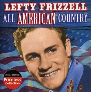 All American Country , Lefty Frizzell