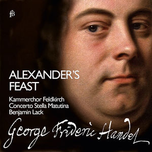 George Frideric Handel: Alexander's Feast