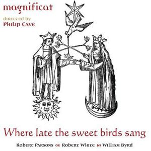 Where Late the Sweet Birds Sang , Magnificat