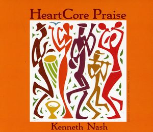 Heartcore Praise , Kenneth Nash