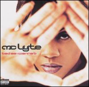 Bad As I Wanna B [Explicit Content] , MC Lyte