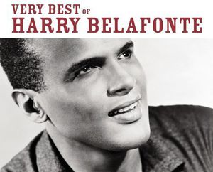 The Very Best Of Harry Belafonte , Harry Belafonte