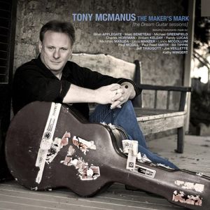 The Maker's Mark [The Dream Guitar Sessions] , Tony McManus
