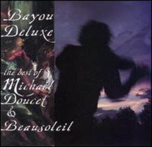 Bayou Deluxe: Best of , Michael Doucet