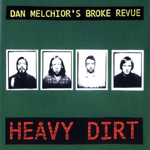 Heavy Dirt , Dan Melchior