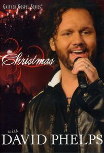 Christmas With David Phelps , David Phelps