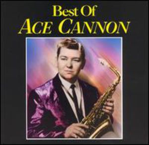 Best of , Ace Cannon