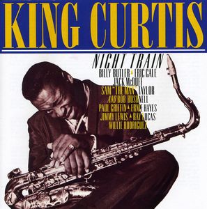 Night Train , King Curtis