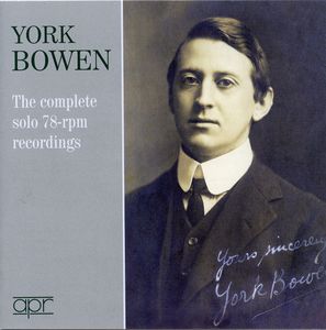 Complete Solo 78-RPM Recordings , York Bowen