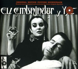 El Embajador Y Yo (Original Motion Picture Soundtrack) , Various Artists