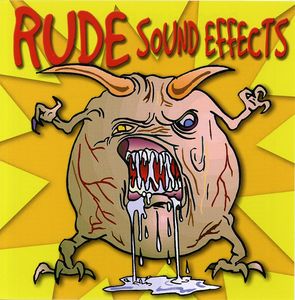 Sound Effects: Rude Sounds , Various Artists