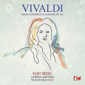 Vivaldi: Oboe Concerto in A Minor, RV 461 , Vivaldi