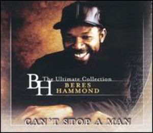 Can't Stop A Man: The Best Of , Beres Hammond