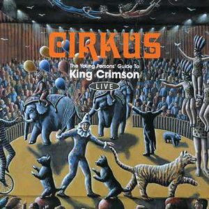 Cirkus [Import] , King Crimson