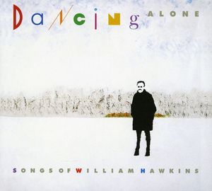 Dancing Alone: A Tribute to William Hawkins , Various Artists