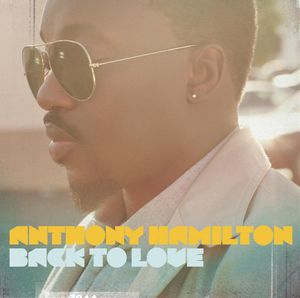 Back To Love , Anthony Hamilton