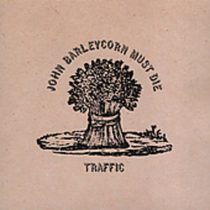 John Barleycorn Must Die , Traffic