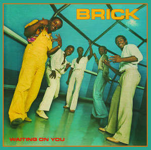 Waiting On You (bonus Tracks Edition) , Brick