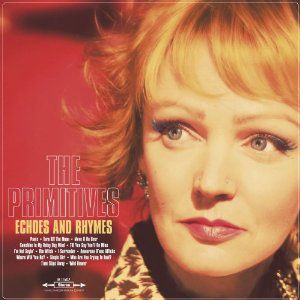 Echoes and Rhymes , The Primitives
