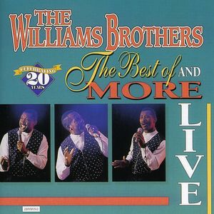 Live Best Of and More , The Sensational Williams Brothers