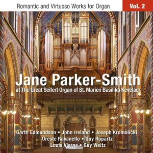 Romantic & Virtuoso Works for Organ 2 , Jane Parker-Smith