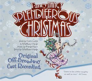 Fancy Nancy: Splendiferous Christmas (Original Off-Broadway Cast Recording) , Various Artists