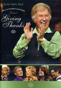 Giving Thanks , Bill & Gloria Gaither
