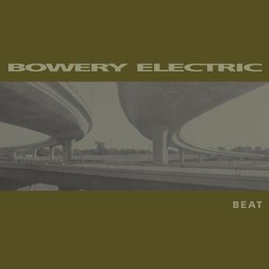 Beat , Bowery Electric