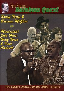 Pete Seeger's Rainbow Quest: Sonny Terry & Brownie McGhee and Mississippi John Hurt, Hedy West & Paul Cadwell , Pete Seeger