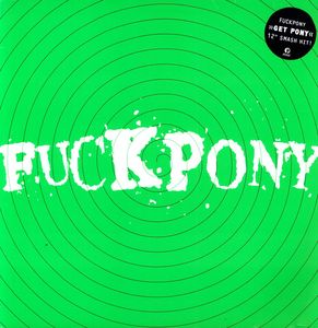 Get Poney EP , F***pony