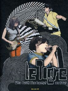 Who Took the Bomp: Le Tigre on Tour , Le Tigre