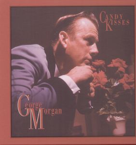 Candy Kisses , George Morgan