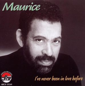 I've Never Been in Love Before , Maurice