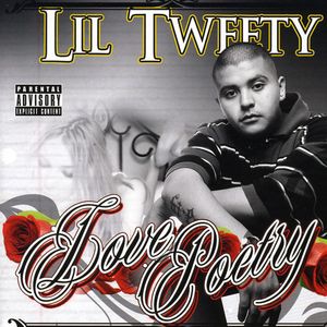 Love Poetry [Explicit Content] , Lil' Tweety