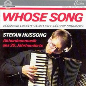 Whose Song / Accordian Music 20th C , Stefan Hussong