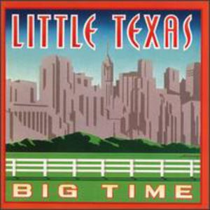 Big Time , Little Texas