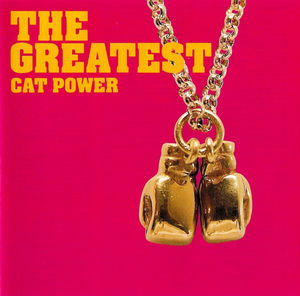 The Greatest , Cat Power