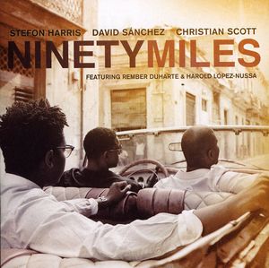 Ninety Miles , Stefon Harris