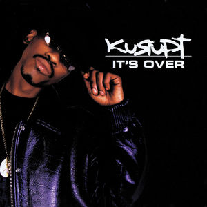 It's Over , Kurupt