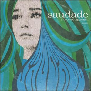 Saudade , Thievery Corporation