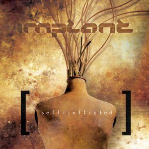 Self-Inflicted , Implant